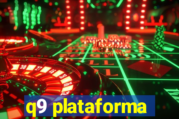 q9 plataforma